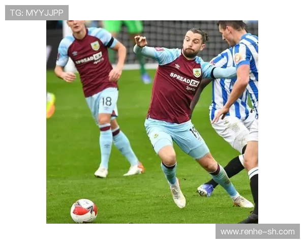 伯恩利足球俱乐部历程与发展：从地方小队到英超新秀的奋斗之路